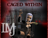 Caged Within