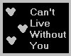 Can't live with you