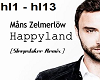 Happyland, Mans Zelmerlo