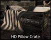 *HD Pillow Crate
