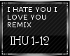 {L}I HATE YOU-REMIX