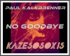 No Goodbye - P.K .
