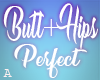 Butt+Hips Perfect ♥