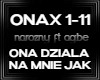 Ona dziala na mnie jak