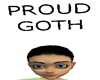 Proud Goth Head Sign