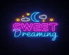Neon Sweet Dreaming Sign