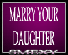 MARRY YOUR DAUGHTER