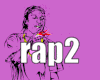 rap 2 actions