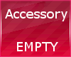 Empty Accessory F/M
