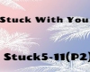 Kids Stuck With You (P2)