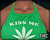   kiss me;i'm highrish