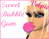 V. Sweet BubbleGum