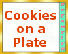 !D Cookies on a Plate