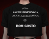 N. Shirt Bom Gosto !!!