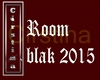 Room Blak 2015