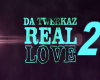 Da Tweekaz - Real Love 2
