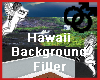 HAWAII BACKGROUND FILLER