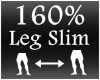 [M] Leg Slim 160%