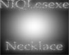 NIQLesexe Necklace