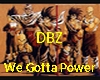 DBZ We gotta power