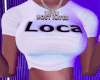 Bae is Loca Tee L