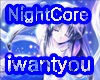 Nightcore-IWantYou