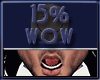 Wow 15%