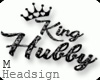 King Hubby Headsign