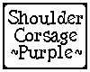 Shoulder Corsage Purple