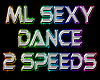 ML SEXY DANCE