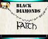 BLACK DIAMONDS -FAITH