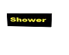 Shower/ Snackbar sign