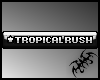 TropicalRush - vip