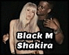 Black M  & Shakira f