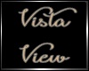 * Vista View