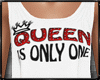 Queen Is Only One Fit.