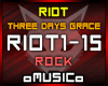Riot - Three Days Grace