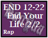 End Your Life 2/2