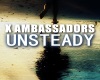 X-AmbassadorsUnsteady