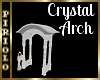 ~Crystal Arch~