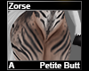 Zorse Petite Butt A