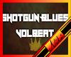 Volbeat Shotgun Blues