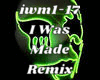 I Was Made Remix