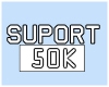 Support// 50k ///
