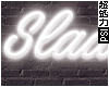 Slaaay Neon Sign