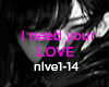 Q| I need your love