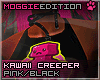 ME|KawaiiCreeper|Pink