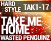 Hardstyle - Take Me Home