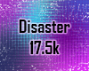 Disaster 17.5k