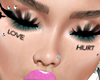 LOVE HURT face tattoo :(